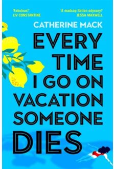 Every Time I Go On Vacation, Someone Dies - Vacation Mysteries Series - Catherine Mack