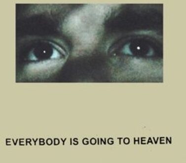 Everybody Is Going To Heaven - Citizen
