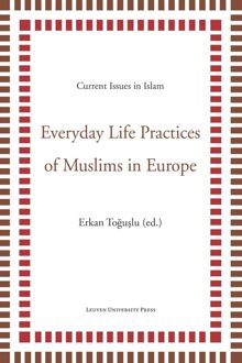 Everyday life practices of Muslims in Europe - eBook Universitaire Pers Leuven (9461661800)