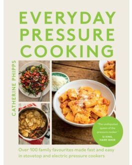 Everyday Pressure Cooking - Catherine Phipps