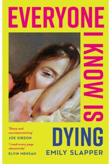 Everyone I Know Is Dying - Emily Slapper