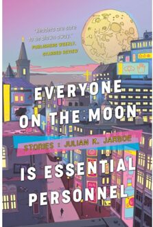 Everyone On The Moon Is Essential Personnel - Julian K Jarboe