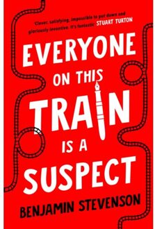 Everyone On This Train Is A Suspect - Benjamin Stevenson