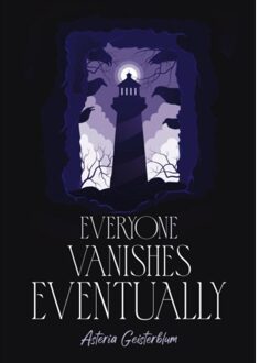 Everyone Vanishes Eventually - Asteria Geisterblum
