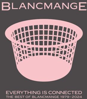 Everything Is Connected: The Best Of Blancmange 1979-2024 - Blancmange
