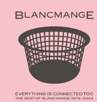 Everything Is Connected Too - Blancmange