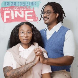 Everything's Fine - Jean Grae & Quelle Chris