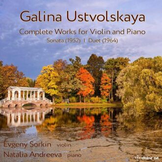 Evgeny Sorkin - Galina Ustvolskaya: Complete Works for Violin and Piano CD