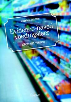 Evidence-based voedingsleer. Eten en weten - Boek Patrick Mullie (904413275X)