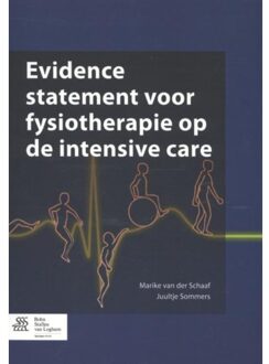 Evidence statement voor fysiotherapie op de intensive care - Boek Marike van der Schaaf (9036809037)