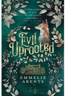 Evil Uprooted - Emmelie Arents