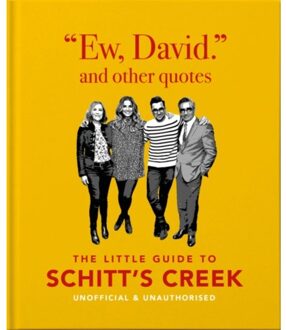 Ew, David, And Other Schitty Quotes: The Little Guide To Schitt's Creek - OH