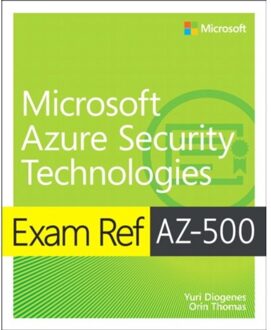 Exam Ref Az-500 Microsoft Azure Security Technologies - Exam Ref - Yuri Diogenes
