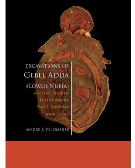 Excavations of gebel adda lower nubia - Boek André Veldmeijer (908890412X)