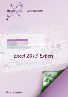 Excel 2013 Expert / Expert + oefenbestanden op www.serasta.nl - Boek Vera Lukassen (908208564X)