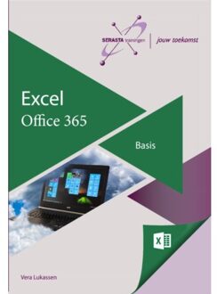 Excel 365 Basis + oefenbestanden via www.serasta.nl - Boek Vera Lukassen (9491998412)
