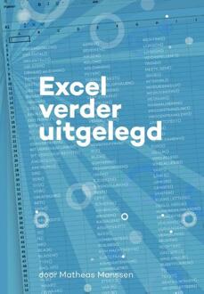Excel verder uitgelegd -  Matheas Manssen (ISBN: 9789083185972)