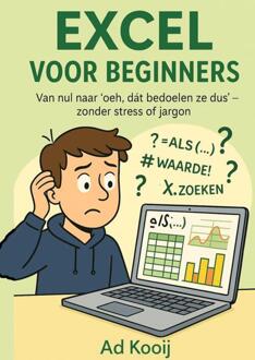 Excel voor Beginners -  Ad Kooij (ISBN: 9789403805887)