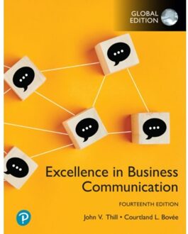 Excellence In Business Communication, Global Edition - John Thill
