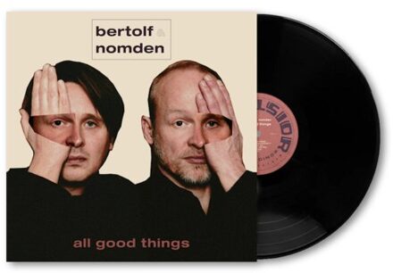Excelsior All Good Things - Bertolf & Nomden