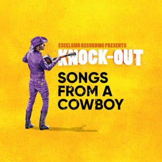Excelsior Knock-Out: Songs From A Cowboy - Len Lucieer