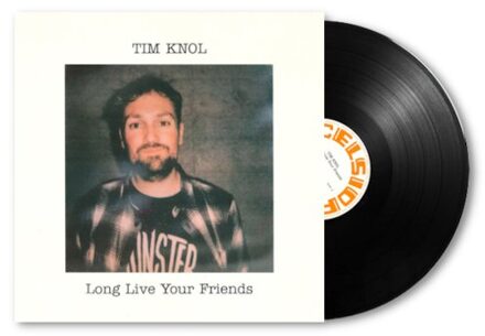 Excelsior Long Live Your Friends - Tim Knol