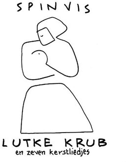 Excelsior Lutke Krub En Zeven Kerstliedjes - Spinvis