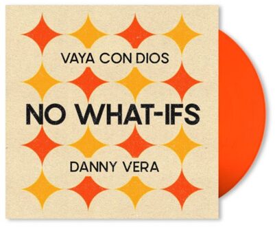 Excelsior No What-Ifs - Vaya Con Dios & Danny Vera