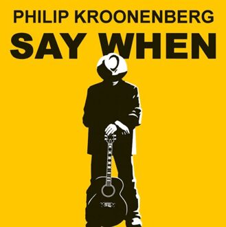 Excelsior Say When - Philip Kroonenberg