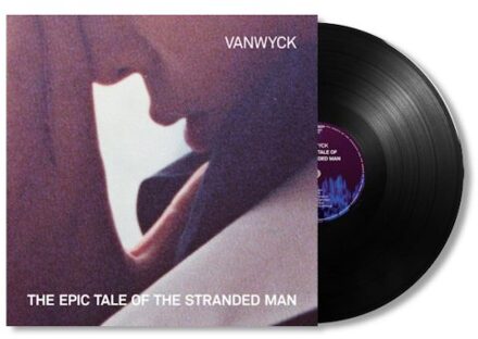 Excelsior The Epic Tale Of The Stranded Man - Vanwyck