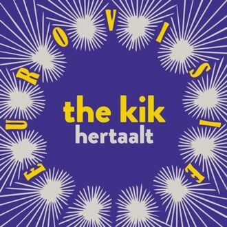 Excelsior The Kik Hertaalt Eurovisie - The Kik