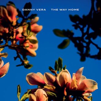 Excelsior The Way Home - Danny Vera