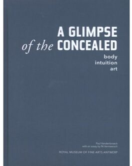 Exhibitions International A glimpse of the concealed - Boek Paul Van den Broek (9085867398)