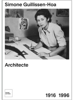 Exhibitions International Guillissen-Hoa Simone, Architecte 1916-1996 - Caroline Mierop