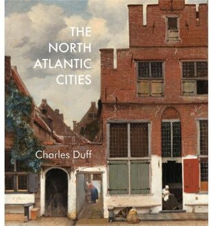 Exhibitions International North Atlantic Cities - Duff, Charles