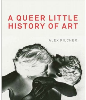 Exhibitions International Queer Little History of Art - Boek Alex Pilcher (1849765030)