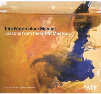 Exhibitions International Tate Watercolour Manual: Lessons from the Great Masters - Boek Joyce Townsend (1849760888)