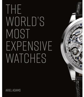 Exhibitions International The World's Most Expensive Watches - Adams, Ariel