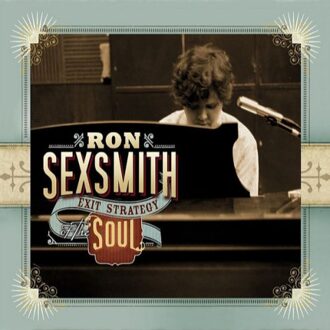 Exit Strategy Of The Soul - Ron Sexsmith