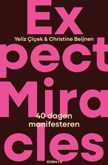 Expect Miracles -  Christine Beijnen, Yeliz Çiçek (ISBN: 9789043939829)