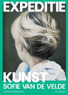 Expeditie kunst - Herziene editie -  Sofie van de Velde (ISBN: 9789057208805)