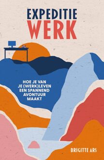 Expeditie werk - Brigitte Ars - ebook