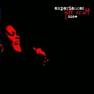 Experience: Jill Scott 826+ - Jill Scott