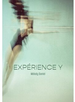 Expérience Y - Melody Daniel