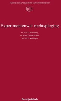 Experimentenwet rechtspleging - R.C. Hartendorp, M.M. Korsten-Krijnen, M.P.G. Rietbergen - ebook