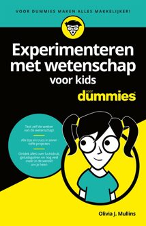 Experimenteren met wetenschap voor kids voor Dummies - eBook Olivia J. Mullins (9045355620)