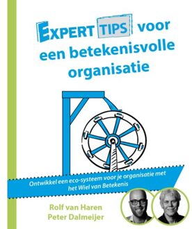 Experttips voor een betekenisvolle organisatie
