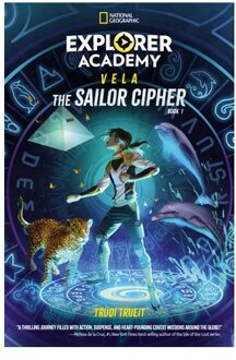 Explorer Academy Vela: The Sailor Cipher (Book 1) - Explorer Academy Vela - Trudi Trueit