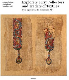 Explorers, First Collectors And Traders Of Textiles From Egypt Of The 1st Millennium Ad - Cäcilia Fluck