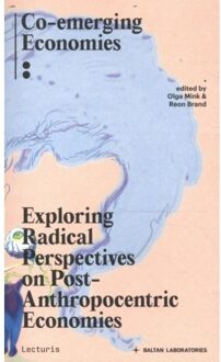 Exploring Radical Perspectives On Post-Anthropocentric Economies - Olga Mink